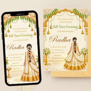 May include: An invitation for a Half Saree Ceremony, featuring a woman in a traditional white and gold sari. The invitation includes the event details, date, time, and RSVP information, displayed on a smartphone and a physical card.