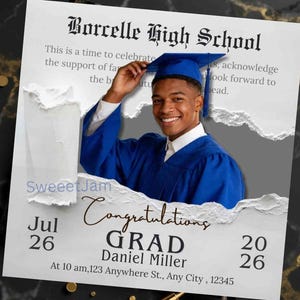 May include: A graduation announcement featuring a smiling graduate in a blue cap and gown. The announcement includes the text "Borcelle High School," "Congratulations GRAD Daniel Miller," and the date July 26, 2026. The design has a torn paper effect.