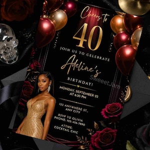 May include: A rectangular birthday invitation card featuring a black background with gold and burgundy balloons, dark red roses, and a photograph of a person in a gold dress. Text reads: Cheers To 40, Adeline's Birthday, Monday, September 22, 6:30 PM.