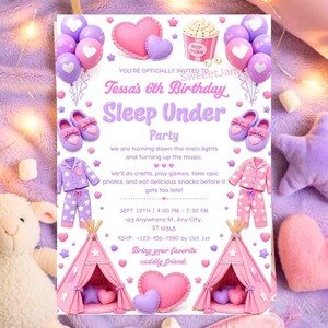 May include: A rectangular birthday party invitation card featuring pink and purple graphics of balloons, hearts, stars, slippers, pyjamas, and two teepee tents. The text reads: Tessa's 6th Birthday Sleep Under Party, Sept 19th, 4:00 PM - 7:30 PM.