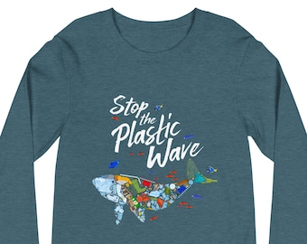 Stop the Plastic Wave Save Our Oceans Long-Sleeve Unisex T-Shirt Conservation Nature Trash Fish Wildlife Pollution Bags Bottles  FREE S/H!!