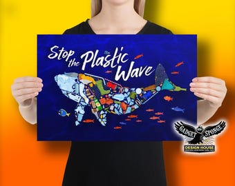 Stop the Plastic Wave Save Our Oceans Photo paper poster Conservation Nature Trash Fish Wildlife Pollution Bags Bottles  FREE S/H!!