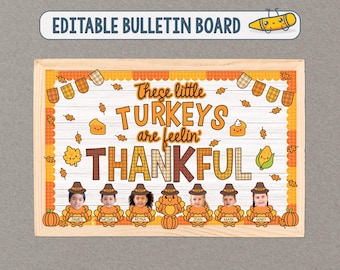 Editable Thanksgiving Bulletin board Ideas, Thankful Bulletin Board Set, Little Turkey Classroom Decor, November Fall Bulletin Board Kit