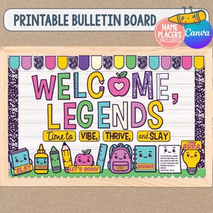 Puede incluir: Un tablero de anuncios imprimible con el texto "WELCOME, LEGENDS" y "Time to VIBE, THRIVE, and SLAY" en letras coloridas estilo caricatura. El diseño incluye ilustraciones de una manzana sonriente, una mochila, una bombilla y útiles escolares.