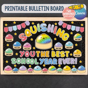 May include: A printable bulletin board display featuring a black background with colourful bunting and yellow stars. The text reads SQUISHING YOU THE BEST SCHOOL YEAR EVER! It includes various illustrations of rainbow-coloured dumplings in bamboo steamers.