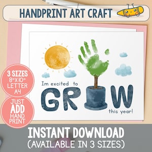 May include: A printable handprint art craft with the text "I'm excited to GROW this year!" features a handprint tree, sun, and clouds. The design is available in 3 sizes: 8"x10", Letter, and A4.