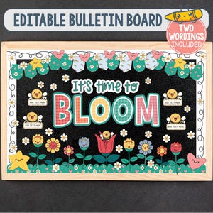 Peut inclure: Tableau d'affichage décoratif avec un fond noir et un cadre en bois. Le tableau présente le texte "It's time to BLOOM" en lettres colorées, ainsi que des illustrations de fleurs et de cœurs. Les mots "EDITABLE BULLETIN BOARD" sont en haut.