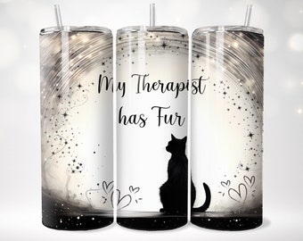 Funny Cat Tumbler Wrap 20oz Skinny Tumbler Sublimation Template My Therapist Has Fur PNG Funny Cat Lover Gift For Her Cat PNG Cat Design