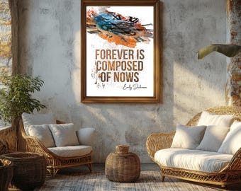 Quote Wall Art Printable – "Forever Is Composed of Nows" – Emily Dickinson Poster
