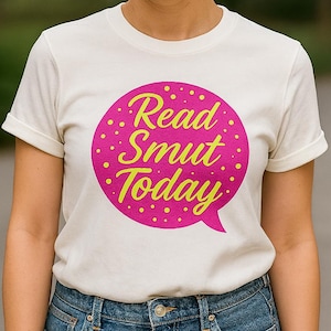 Read Smut Today Shirt | Funny Bookish T-Shirt | Romance Reader Gift | Spicy Book Lover Tee | Smut Reading Merch | Cute Retro Reading Shirt
