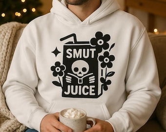 Smut Juice Hoodie | Funny Spicy Romance BookTok Sweatshirt