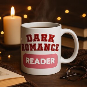 Dark Romance Reader Mug: Spicy Book Lover Gift for BookTok Fan