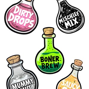 May include: Five cartoon potion bottles with cork stoppers. The bottles contain pink "Dirty Drops", a black "Mischief Mix", green "Boner Brew", silver "Mummy Smut", and orange "Saucy Sip". Each bottle has a unique label.