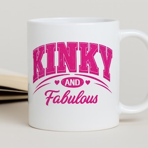 Kinky and Fabulous Mug – Funny Spicy Coffee Cup for Book Lovers – Sassy Bold Smut Mug – Booktok Gift Idea – Smut Queen Gift - Bookish Merch