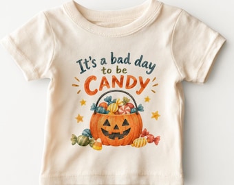 It's A Bad Day To Be Candy Kids Shirt - Funny Halloween Toddler Tee