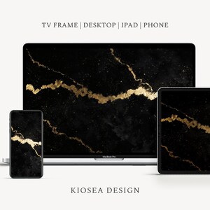 May include: A black and gold marble design displayed on a phone, laptop, and tablet. The devices are arranged on a white surface. The text "TV FRAME | DESKTOP | IPAD | PHONE" is at the top, and "KIOSEA DESIGN" is at the bottom.