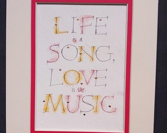 Life is a Song Valentine's print calligraphy with 23c gold leaf.