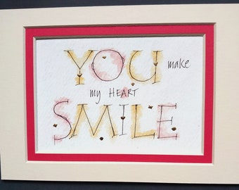 You make my Heart smile Mother's Day print with 23c gold leaf calligraphy.