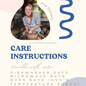 May include: Cream-colored poster with the text "CARE INSTRUCTIONS" and "Handle with care." Includes a photo of a woman working with pottery. Text also states the pottery is dishwasher, microwave, and oven safe. Made in Loudon, TN, USA.