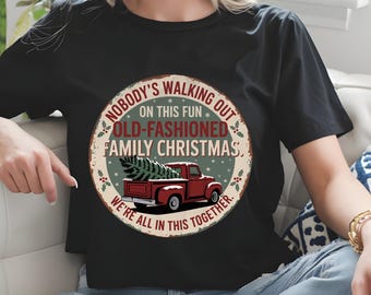 Nobody's Walking out svg | Old Fashioned Family Christmas png eps pdf dxf | Vintage Red Truck Christmas Sign | Retro Holiday Quote Design