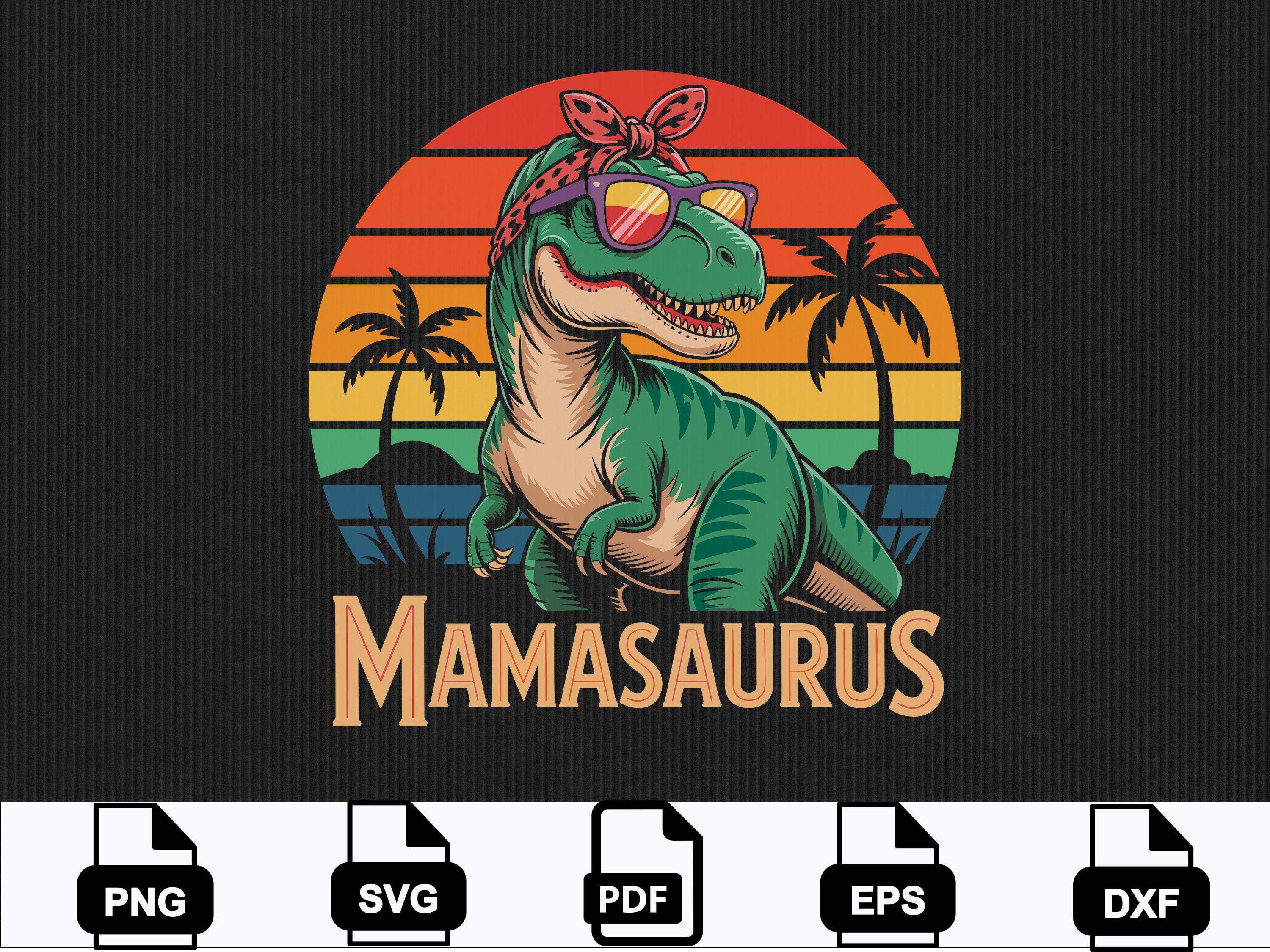 Mamasaurus T Rex Dinosaur Svg Png Eps Pdf Dxf | Funny Mom Dinosaur ...