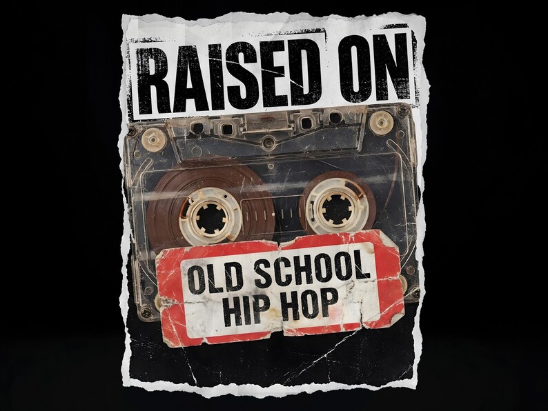 May include: A vintage cassette tape with the words "RAISED ON" above and "OLD SCHOOL HIP HOP" below. The text is printed on torn paper, set against a black background, evoking a retro music theme.