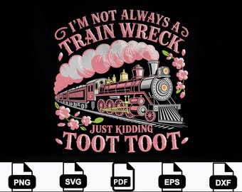 Funny Train Wreck SVG | Vintage Steam Train Clipart | “Toot Toot” Humor Design | png svg eps pdf dxf | Retro Train Sublimation | Cricut File