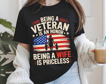 Being a Veteran Is an Honor Being a Wife Is Priceless SVG Military Wife Patriotic Veteran Wife Clipart Sublimation Design png eps pdf dxf