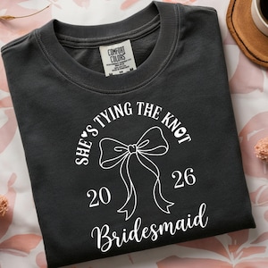 She’s Tying The Knot 2026 PNG, Bridesmaid Bow Design, Coquette Wedding, Bridal Party Shirt, Bachelorette, Trendy Bridesmaid Digital Download