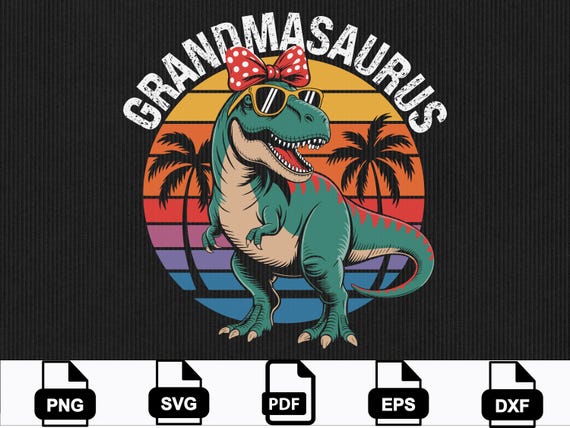Grandmasaurus T Rex Dinosaur Svg Png Eps Pdf Dxf, Funny Grandma