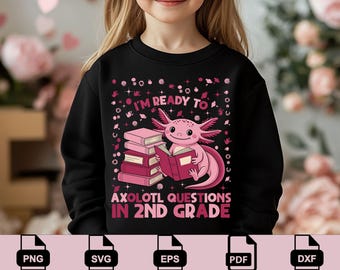 Cute Axolotl 2nd Grade Shirt Design | Back to School svg png dxf eps pdf | Axolotl Questions Teacher Student Digital File