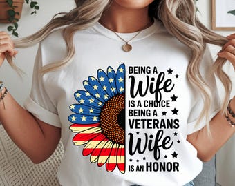 Veteran Wife PNG Sublimation, Patriotic American Flag Design, Military Wife Shirt Proud, Veteran’s Wife Digital Download png svg eps pdf dxf