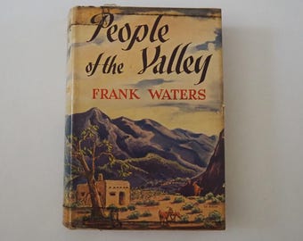 People of the Valley by Frank Waters 1941 HC/DJ Presumed 1st Ed Farrar Rinehart