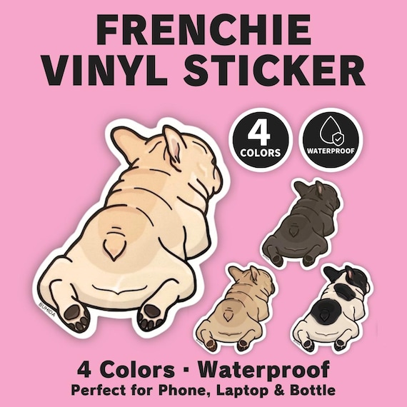 French Bulldog Sticker | Chill Frenchie Butt Vinyl Decal | Cute Dog Lover Gift | 4 Colors by BUHIDA