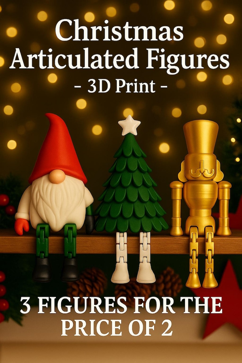 K&ouml;nnte beinhalten: Weihnachts-Gelenkfiguren, 3D-gedruckt, darunter ein Wichtel mit roter M&uuml;tze, ein gr&uuml;ner Weihnachtsbaum mit wei&szlig;em Stern und ein goldener Nussknacker. Der Text lautet "3 Figuren zum Preis von 2."
