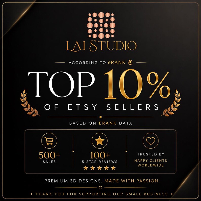 Puede incluir: Gr&aacute;fico negro y dorado con el texto "LAI STUDIO" y "TOP 10% OF ETSY SELLERS". Incluye iconos de ventas, rese&ntilde;as y confianza del cliente. Tambi&eacute;n se incluye el texto "PREMIUM 3D DESIGNS. MADE WITH PASSION".