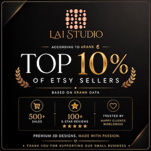 May include: Black and gold graphic with the text "LAI STUDIO" and "TOP 10% OF ETSY SELLERS." Includes icons for sales, reviews, and customer trust. The text "PREMIUM 3D DESIGNS. MADE WITH PASSION" is also included.