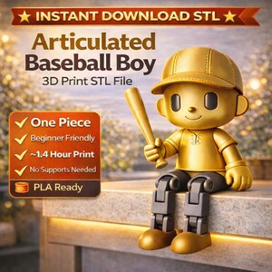 May include: A gold-colored articulated baseball boy figurine holding a baseball bat. The text reads: INSTANT DOWNLOAD STL, Articulated Baseball Boy, 3D Print STL File, One Piece, Beginner Friendly, ~1.4 Hour Print, No Supports Needed, PLA Ready.
