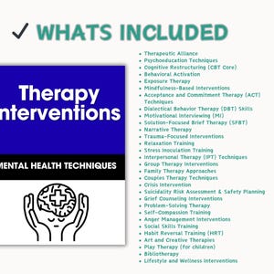 May include: A graphic with the text "WHATS INCLUDED" and a list of therapy interventions. A blue and white graphic reads "Therapy Interventions" and "Mental Health Techniques" with a brain graphic. The list includes various therapy types.