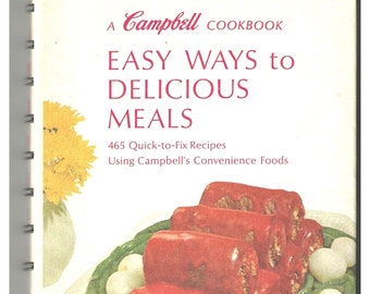 Rare 1970 Campbell Cookbook " Easy Ways to Delicious Meals "  Quick to Fix Recipes   Vintage Cookbook