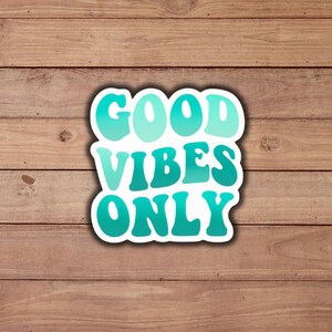 Good Vibes Only Stickers | Fun Laptop Decor, Customizable Gift, Positive Energy, Home Office Accessories, Trendy Decor