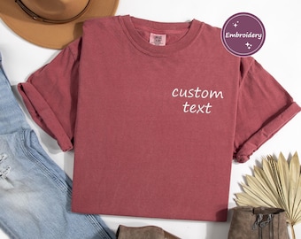 Custom Embroidered Comfort Colors T shirt, Custom Embroidered Tshirt, Embroidered Tee, Custom Tee, Embroidered Shirt, Personalized