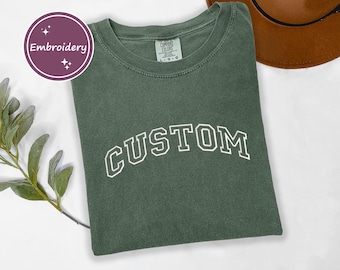 Custom Text Comfort Colors Embroidered Shirt, Personalized Embroidered Minimalistic Your Text Tee, Personalized Varsity Embroidery Outfit