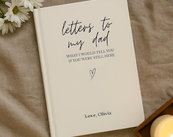 Letters to My Dad Grief Journal: Father Memorial Remembrance Notebook