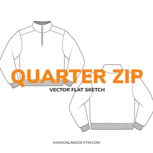 May include: A line drawing of a quarter zip sweatshirt, showing the front and back views. The text "QUARTER ZIP" is written in orange above the drawing. The text "VECTOR FLAT SKETCH" is written below the drawing.
