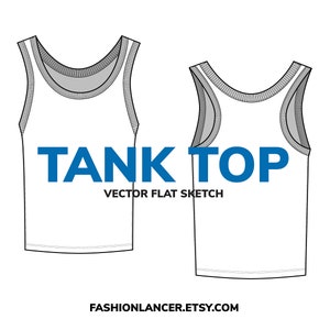 May include: A white tank top with a grey ribbed neckline. The tank top is shown in a flat sketch format. The text "TANK TOP VECTOR FLAT SKETCH" is below the image. The website "FASHIONLANCER.ETSY.COM" is at the bottom of the image.