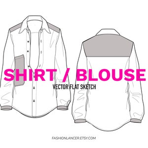 May include: A line drawing of a shirt or blouse with a button-up front and long sleeves. The shirt has a patch pocket on the left side and a contrasting color panel on the back. The text "SHIRT / BLOUSE VECTOR FLAT SKETCH" is printed below the image.