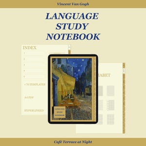 May include: A digital language study notebook featuring a Vincent Van Gogh painting of a cafe at night. The notebook includes an index, templates, and is A4 PDF and hyperlinked. The text on the notebook reads "LANGUAGE STUDY NOTEBOOK".