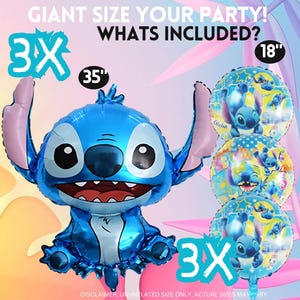 May include: A collection of blue foil balloons featuring the character Stitch. The image includes a large 35-inch Stitch balloon and three 18-inch round balloons. The text reads "GIANT SIZE YOUR PARTY!" and "WHATS INCLUDED?"