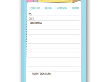 May include: A light blue notepad with a pencil design at the top. The notepad has the text "A NOTE FOR THE TEACHER OF:" and spaces for "TO:", "DATE:", and "REGARDING:". There are also checkboxes for the names Skylar, Quinn, Madison, and Aidan.